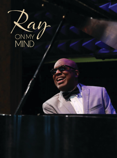 More Info for Ray On My Mind- Tribute to Ray Charles