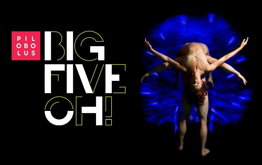 PILOBOLUS: Big Five-Oh!