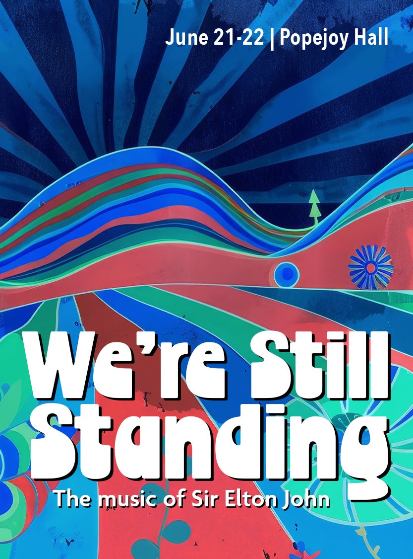 More Info for We're Still Standing - The Music of Sir Elton John
